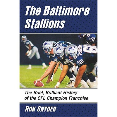 The Baltimore Stallions - by  Ron Snyder (Paperback)