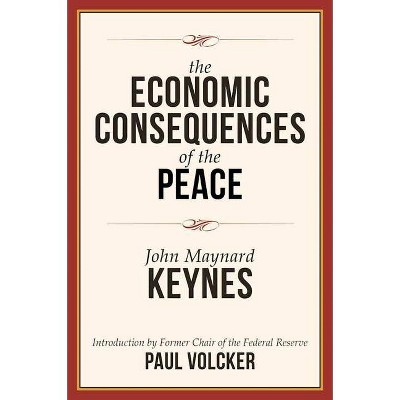 The Economic Consequences of the Peace - 2nd Edition by  John Maynard Keynes (Paperback)