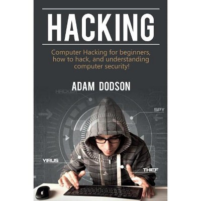 Hacking - by Adam Dodson