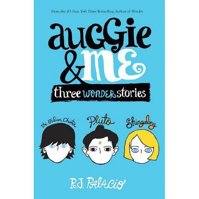 Auggie & Me (Hardcover) by R. J. Palacio