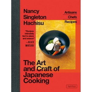 The Art and Craft of Japanese Cooking - by  Nancy Singleton Hachisu (Hardcover) - 1 of 1
