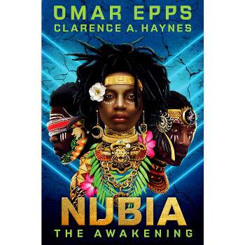 Nubia: The Awakening - by Omar Epps & Clarence A Haynes