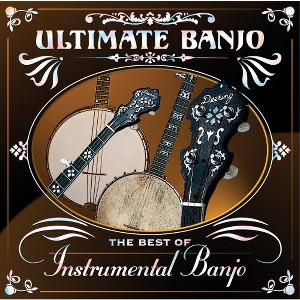 Various Artists - Ultimate Banjo: The Best Of Instrumental Banjo (CD) - 1 of 1