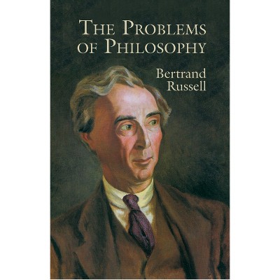 The Problems Of Philosophy - By Bertrand Russell (paperback) : Target