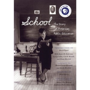 School: The Story of American Public Education - by  Sarah Mondale (Paperback) - 1 of 1