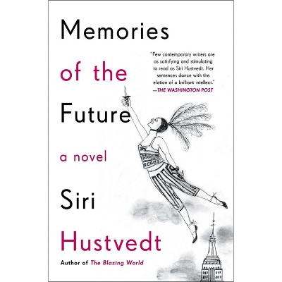 Memories Of The Future - By Siri Hustvedt (paperback) : Target