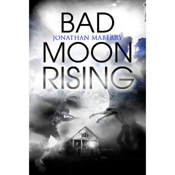 Bad Moon Rising - (Pine Deep Trilogy) by  Jonathan Maberry (Paperback)