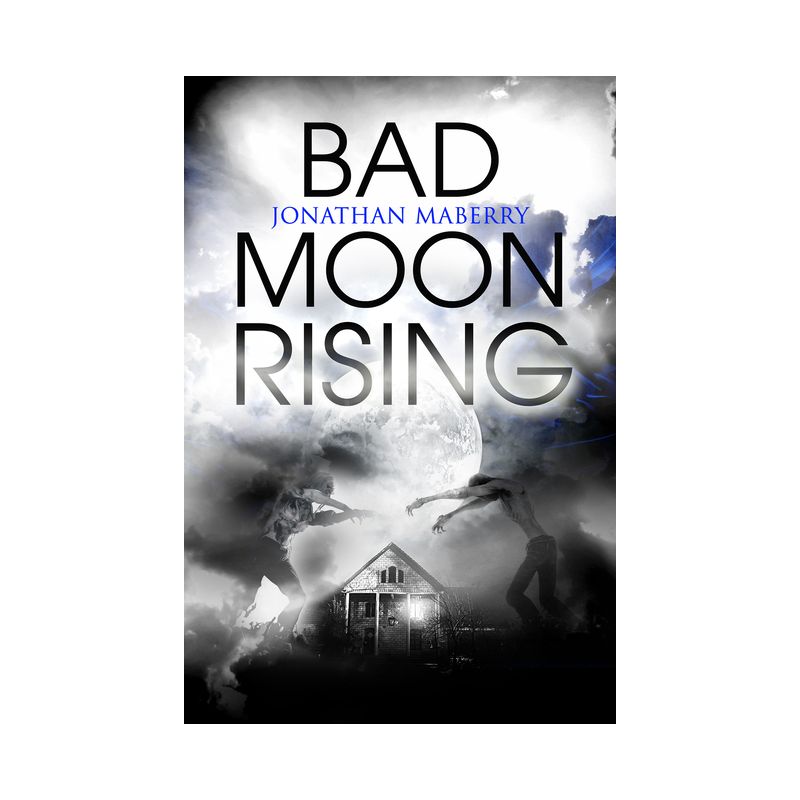 Bad Moon Rising - (Pine Deep Trilogy) by  Jonathan Maberry (Paperback), 1 of 2