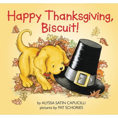 Happy Thanksgiving, Biscuit   by Alyssa Satin Capucilli