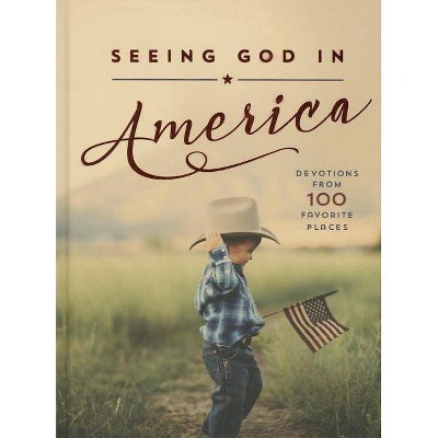 Seeing God in America - by  Thomas Nelson (Hardcover)