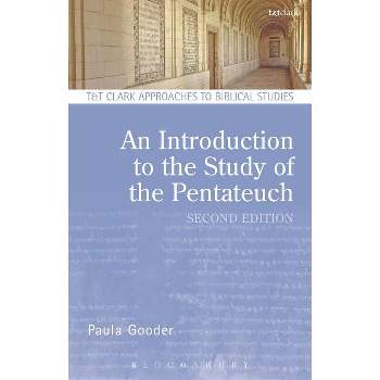An Introduction to the Study of the Pentateuch - (T & T Clark Approaches to Biblical Studies) 2nd Edition by  Bradford A Anderson & Paula Gooder