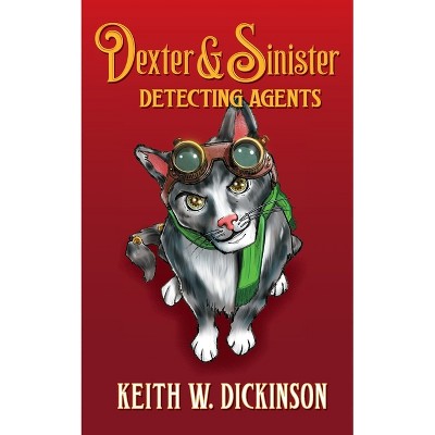 Dexter & Sinister - (The Hammersmyth Tales) 2nd Edition,Abridged by  Keith W Dickinson (Paperback)