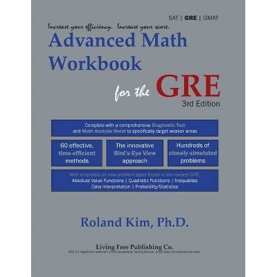 Advanced Math Workbook for the GRE - by  Roland Y Kim (Paperback)