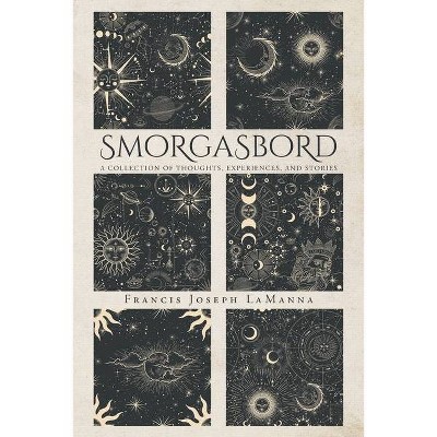 Smorgasbord - by  Francis Joseph Lamanna (Paperback)