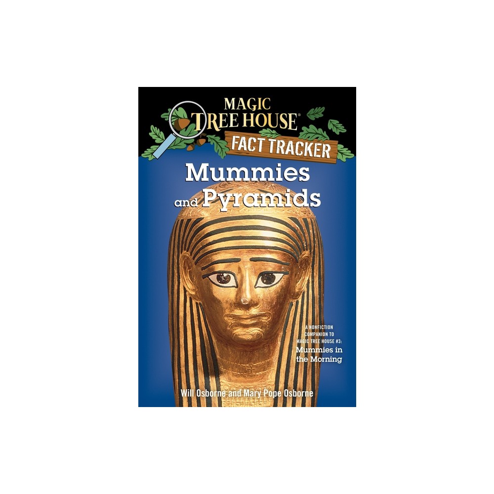 Mummies and Pyramids - (Magic Tree House Fact Tracker) by Mary Pope Osborne (Paperback)