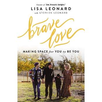 Brave Love - by  Lisa Leonard (Paperback)