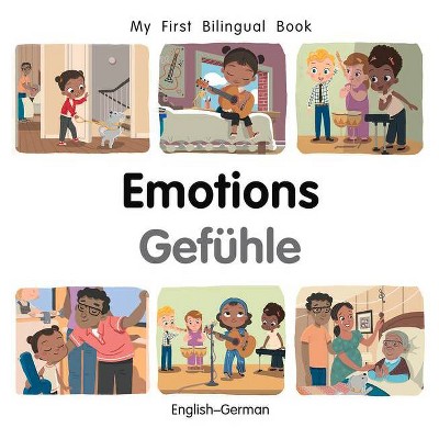 My First Bilingual Book-Emotions (English-German) - by  Patricia Billings (Board Book)