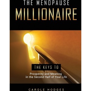 The Menopause Millionaire - by  Carole Hodges (Paperback) - 1 of 1