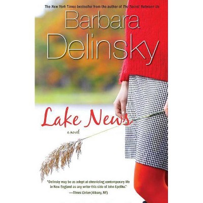 Lake News - by  Barbara Delinsky (Paperback)