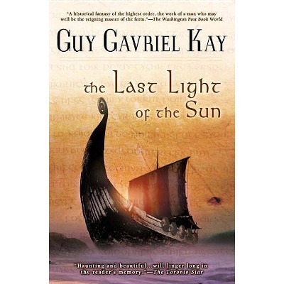 The Last Light of the Sun - by  Guy Gavriel Kay (Paperback)