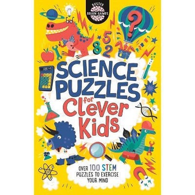 Science Puzzles for Clever Kids - (Buster Brain Games) by  Gareth Moore & Damara Strong (Paperback)