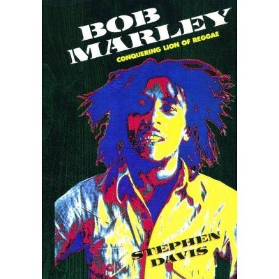 Bob Marley - by  Stephen Davis (Paperback)