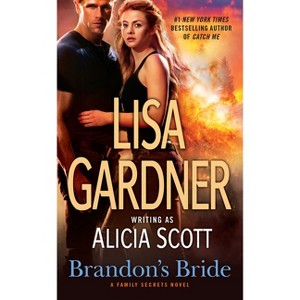 Brandon's Bride - (Family Secrets Novel) by  Lisa Gardner (Paperback) - 1 of 1