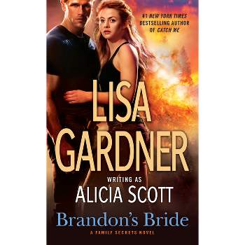 Brandon's Bride - (Family Secrets Novel) by  Lisa Gardner (Paperback)