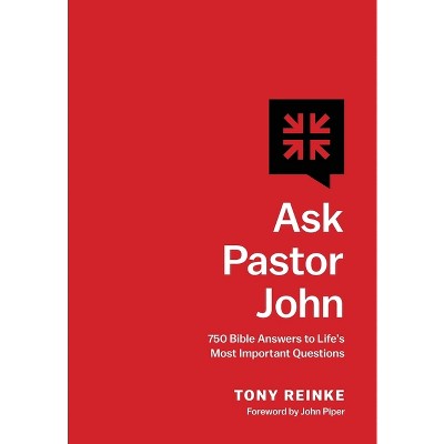Ask Pastor John - by  Tony Reinke (Hardcover)