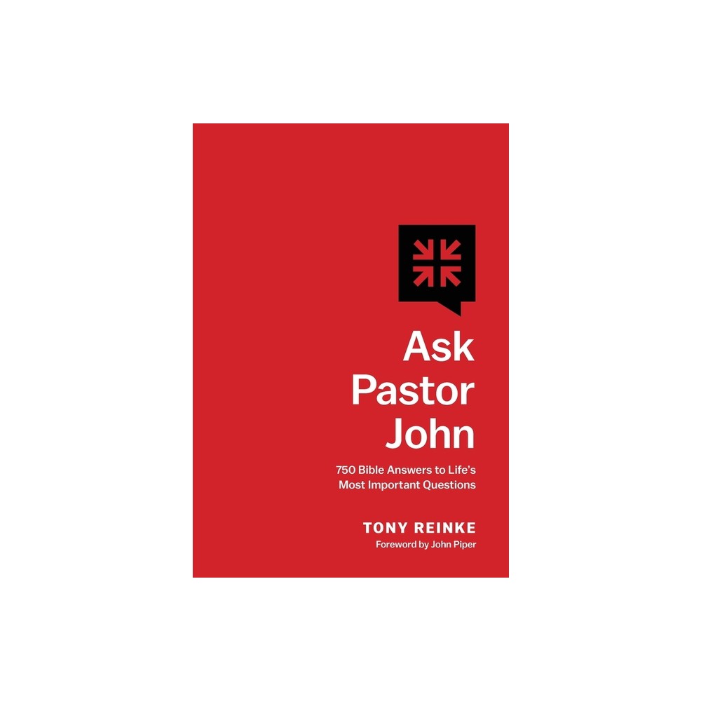 Ask Pastor John - by Tony Reinke (Hardcover)