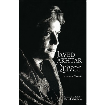 Quiver - by  Javed Akhtar (Paperback)