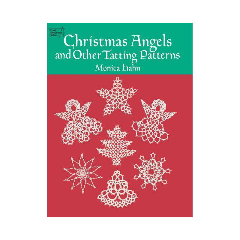 Christmas Angels and Other Tatting Patterns - (Dover Crafts: Lace) by  Monica Hahn (Paperback), 1 of 2