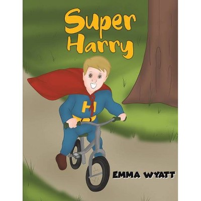 Super Harry - by  Emma Wyatt (Paperback)