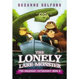 The Lonely Lake Monster - (Imaginary Veterinary) by  Suzanne Selfors (Paperback) - 1 of 1