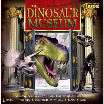 The Dinosaur Museum - by  National Geographic Society (Hardcover)