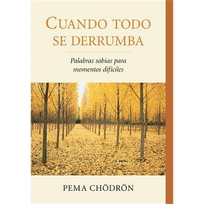  Cuando Todo Se Derrumba (When Things Fall Apart) - by  Pema Chodron (Paperback) 