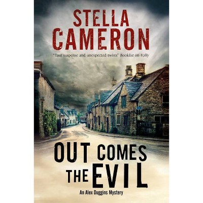 Out Comes the Evil - (Alex Duggins Mystery) Large Print by  Stella Cameron (Hardcover)