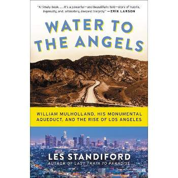 Water to the Angels - by  Les Standiford (Paperback)