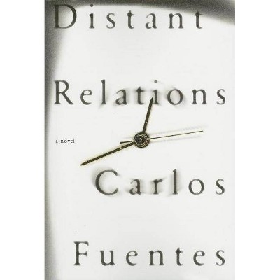 Distant Relations - by  Carlos Fuentes (Paperback)