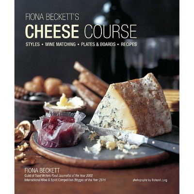 Fiona Beckett's Cheese Course - (Hardcover)