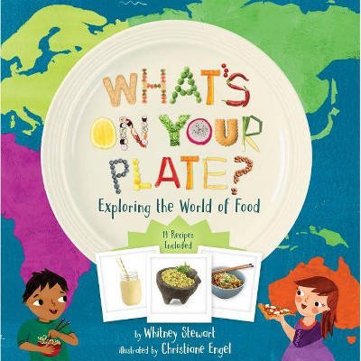 What's on Your Plate? - by  Whitney Stewart (Hardcover)