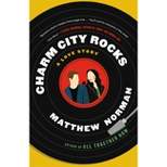 Charm City Rocks - by  Matthew Norman (Paperback)
