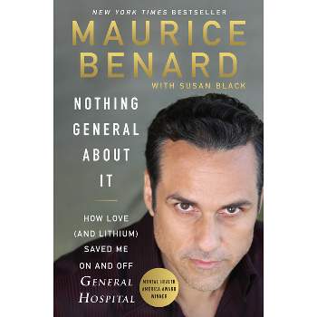 Nothing General about It - by  Maurice Benard (Paperback)