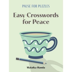 Pause for Puzzles: Easy Crosswords for Peace - by  Malaika Handa (Paperback) - 1 of 1