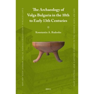 The Archaeology of Volga Bulgaria in the 10th to Early 13th Centuries - (East Central and Eastern Europe in the Middle Ages, 450-1450) (Hardcover) - 1 of 1