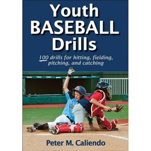 Youth Baseball Drills - by  Peter Caliendo (Paperback) - 1 of 1