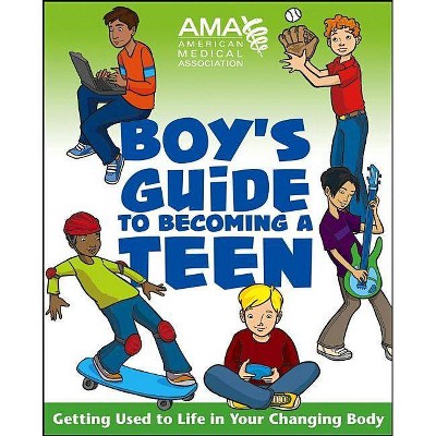 American Medical Association Boy's Guide to Becoming a Teen - by  American Medical Association & Kate Gruenwald Pfeifer (Paperback)