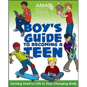 American Medical Association Boy's Guide to Becoming a Teen - by  American Medical Association & Kate Gruenwald Pfeifer (Paperback) - 1 of 1