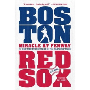 Miracle at Fenway - by  Saul Wisnia (Paperback) - 1 of 1