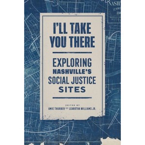 I'll Take You There - by  Amie Thurber & Learotha Williams (Paperback) - 1 of 1